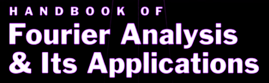 Handbook of Fourier Analysis & Its Applications